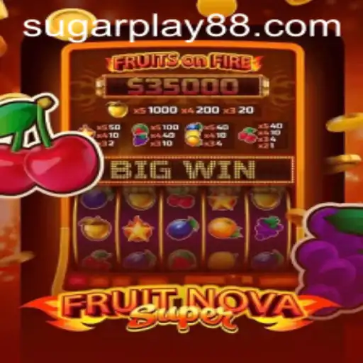 Dive into the Vibrant World of FruitNovaSuper with SugarPlay